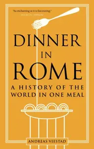 Dinner in Rome - Andreas Viestad