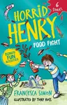 Horrid Henry: Food Fight - Francesca Simon