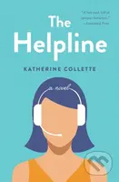 Helpline (A Novel) - Katherine Collette - kniha z kategorie Společenská beletrie