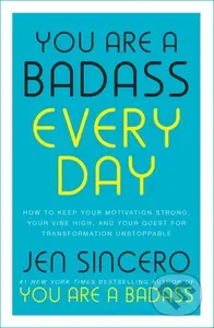 You Are a Badass Every Day…