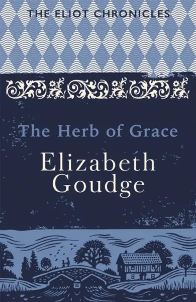 The Herb of Grace - Elizabeth Goudge