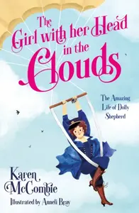 The Girl with her Head in the Clouds - Karen McCombieová