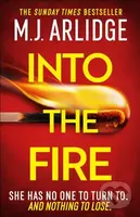 Into the Fire (The totally gripping thriller you don’t want to miss in 2026, from million-copy bestseller M. J. Arlidge) - kniha z kategorie…
