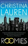 Roomies (the perfect feel-good romantic comedy) - Christina Lauren - kniha z kategorie Romantika