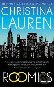 Roomies (the perfect feel-good romantic comedy) - Christina Lauren - kniha z kategorie Romantika