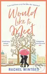 Would Like to Meet (The hilarious, London-set, enemies to lovers romcom)