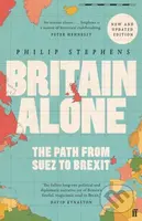 Britain Alone (The Path from Suez to Brexit) - Philip Stephens - kniha z kategorie Humanitní a společenské vědy