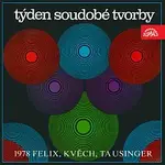 Různí interpreti – Týden nové tvorby 1978 (Felix, Kvěch, Tausinger)