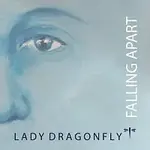Lady DragonFly – Falling Apart
