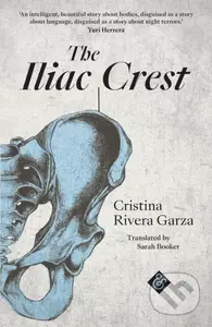 The Iliac Crest - Cristina Rivera Garza - kniha z kategorie Společenská beletrie
