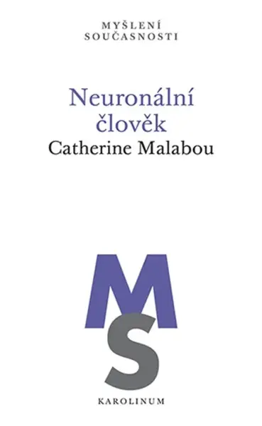 Neuronální člověk - Catherine Malabou