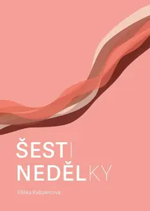 Šestinedělky - Eliška Kašparcová