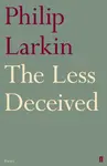 The Less Deceived - Philip Larkin
