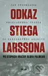 Odkaz Stiega Larssona: Po stopách vraždy Olofa Palmeho - kniha z kategorie Detektivky, thrillery a horory
