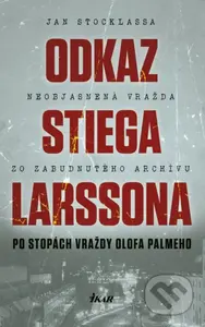 Odkaz Stiega Larssona: Po stopách vraždy Olofa Palmeho - kniha z kategorie Detektivky, thrillery a horory