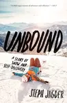 Unbound (A Story of Snow and Self-Discovery) - Jagger Steph