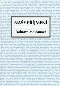 Naše příjmení (poškozená) - Dobrava Moldanová