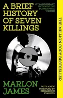 A Brief History of Seven Killings - Marlon James
