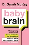 Baby Brain - Dr Sarah McKay