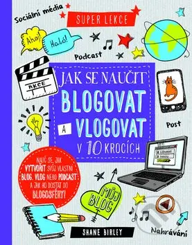 Jak se naučit blogovat a vlogovat v 10 krocích - kniha z kategorie Naučné knihy