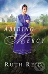 Abiding Mercy - Ruth Reid - kniha z kategorie Společenská beletrie