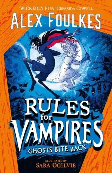 Rules for Vampires: Ghosts Bite Back - Alex Foulkes