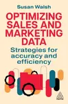 Optimizing Sales and Marketing Data - Susan Walsh
