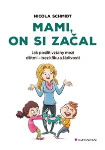 Kniha: Mami, on si začal od Schmidt Nicola