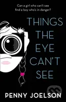 Things the Eye Can't See - Penny Joelson - kniha z kategorie Pro děti