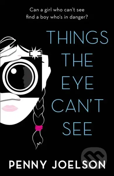 Things the Eye Can't See - Penny Joelson - kniha z kategorie Pro děti