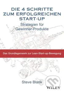 Die 4 Schritte zum erfolgreichen Start-up (Strategien fur Gewinner-Produkte) - kniha z kategorie Byznys a management