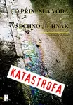 Co přinesla voda aneb všechno je jinak (poškozená) - Jaroslav Odehnal