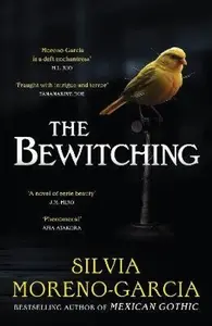 Bewitching - Silvia Moreno-Garciová