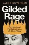 Gilded Rage - Jacob Silverman