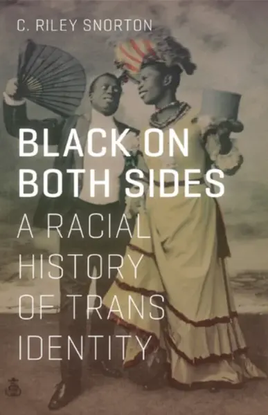 Black on Both Sides - C. Riley Snorton