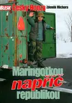 Maringotkou napříč republikou (poškozená) - Michora Zdeněk