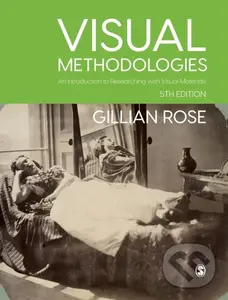 Visual Methodologies (An Introduction to Researching with Visual Materials),Visual Methodologies (An Introduction to Researching with Visual Materials