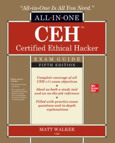 CEH Certified Ethical Hacker All-in-One Exam Guide, Fifth Edition - Matt Walker