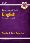 Functional Skills English: Edexcel Level 2 - Study & Test Practice - CGP Books