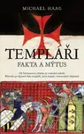 Templáři. Fakta a mýtus - Michael Haag - kniha z kategorie Odborné a naučné