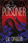Poisoner - I. V. Ophelia