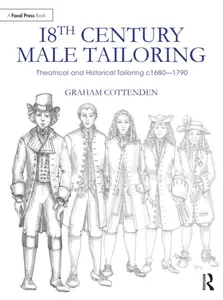 18th Century Male Tailoring - Graham Cottenden