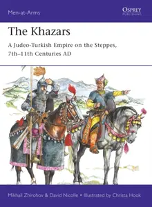 The Khazars - Dr David Nicolle, Mikhail Zhirohov
