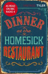 Dinner at the Homesick Restaurant - Anne Tylerová
