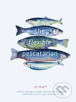 The Flexible Pescatarian (Delicious recipes to cook with or without fish) - kniha z kategorie Zdraví a životní styl