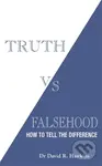 Truth vs. Falsehood (How to Tell the Difference) - David R., M.D., Ph.D. Hawkins - kniha z kategorie Zdraví a životní styl