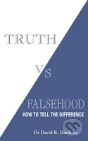 Truth vs. Falsehood (How to Tell the Difference) - David R., M.D., Ph.D. Hawkins - kniha z kategorie Zdraví a životní styl