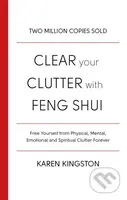 Clear Your Clutter With Feng Shui - Karen Kingston - kniha z kategorie Zdraví a životní styl