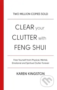 Clear Your Clutter With Feng Shui - Karen Kingston - kniha z kategorie Zdraví a životní styl
