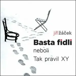 Basta fidli neboli Tak pravil XY - Jiří Žáček